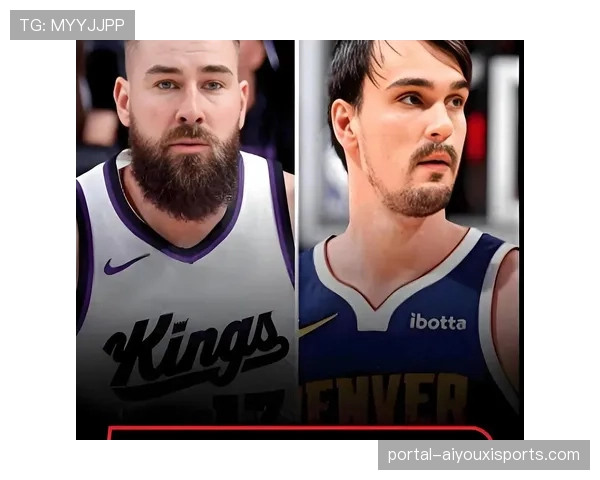 掘金替补深度补强成效显著 瓦兰丘纳斯助约基奇减压 掘金替补深度补强成效显著 瓦兰丘纳斯助约基奇减压